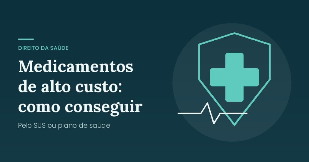 Medicamentos de alto custo: como conseguir